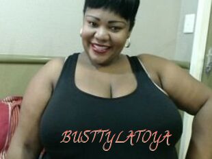 BUSTTYLATOYA