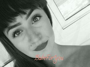 BabeForYou