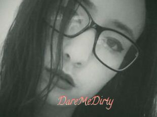 DareMeDirty
