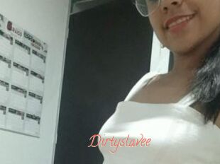 Dirtyslavee