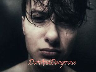 DomAndDangerous