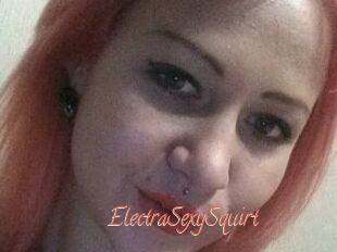 ElectraSexySquirt