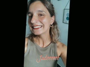 Jadeeeeee