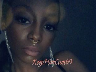KeepHimCum69