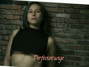 Perfectstrange