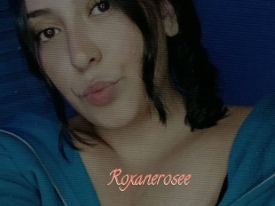 Roxanerosee