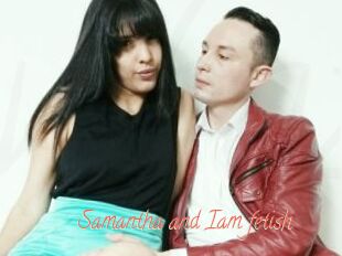 Samantha_and_Iam_fetish