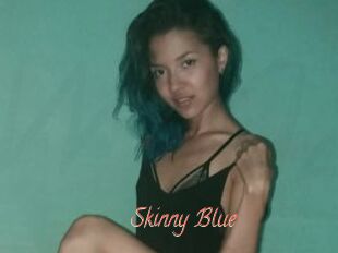 Skinny_Blue
