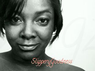 SlipperyGoodness