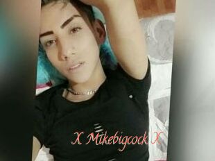 X_Mikebigcock_X