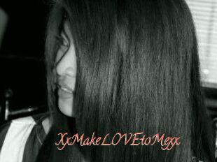 XxMakeLOVEtoMexx