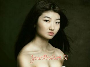 YourProblem_Si