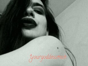 Yourgoddessmich