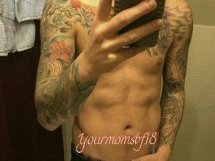 Yourmomsbf18